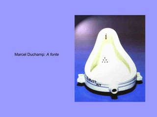 Marcel Duchamp:  A fonte 