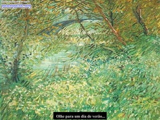Olhe para um dia de verão... 