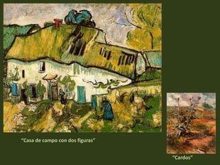 “Casa de campo con dos figuras”
“Cardos”