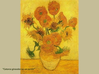 “Catorce girasoles en un jarrón”