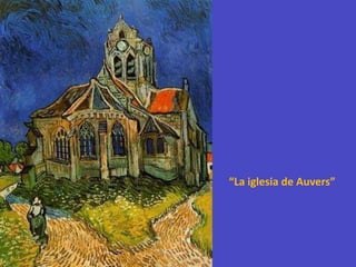 “La iglesia de Auvers”