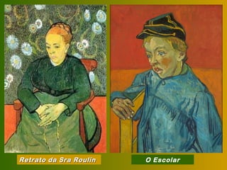 Retrato da Sra Roulin   O Escolar
 