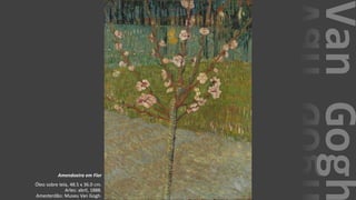 VanGogh
Amendoeira em Flor
Óleo sobre tela, 48.5 x 36.0 cm.
Arles: abril, 1888.
Amesterdão: Museu Van Gogh.
 