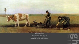 VanGogh
Semeando Batatas
Óleo sobre tela, 70.5 x 170.0 cm.
Nuenen: setembro, 1884.
Wuppertal: Von der Heydt-Museum.
 