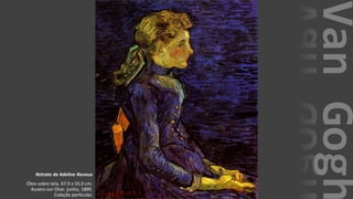 VanGogh
Retrato de Adeline Ravoux
Óleo sobre tela, 67.0 x 55.0 cm.
Auvers-sur-Oise: junho, 1890.
Coleção particular.
 