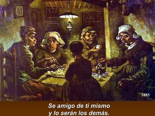 SSee aammiiggoo ddee ttii mmiissmmoo 
yy lloo sseerráánn llooss ddeemmááss.. 
 