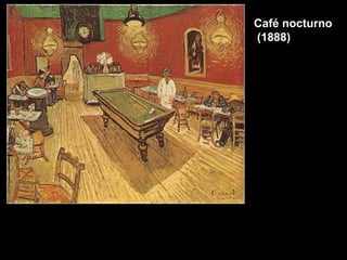 Café nocturno
(1888)
 