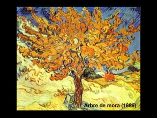 Arbre de mora (1889)
 