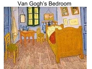 Van Gogh’s Bedroom 