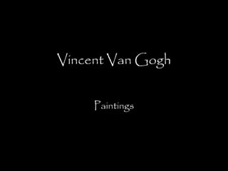 Vincent Van Gogh Paintings 