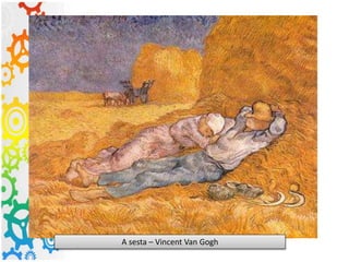 A sesta – Vincent Van Gogh
 