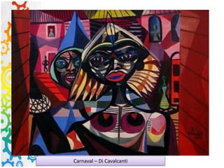 Carnaval – Di Cavalcanti
 