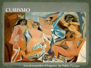 Les demoiselles d’Avignon, de Pablo Picasso
 
