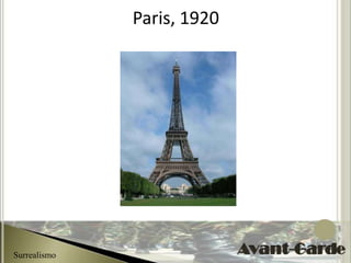 Paris, 1920




Surrealismo
 