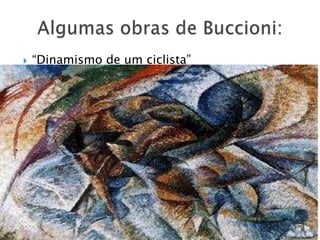    “Dinamismo de um ciclista”
 
