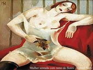 Mulher sentada com ramo de flores – Ismael Nery 