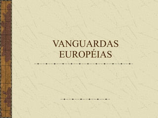VANGUARDAS EUROPÉIAS 