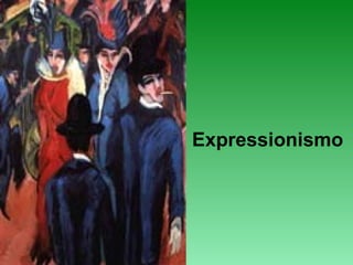 Expressionismo
 