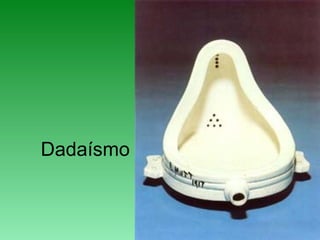 Dadaísmo
 