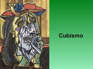 Cubismo
 