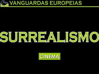 SURREALISMO CINEMA 