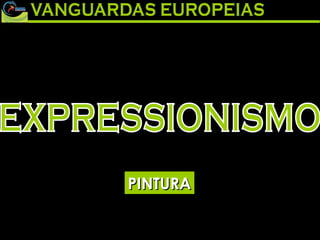 EXPRESSIONISMO PINTURA 
