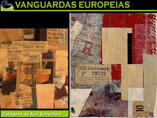 Colagens de Kurt Schwitters. 