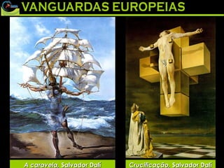 A caravela,  Salvador Dalí Crucificação,  Salvador Dalí 