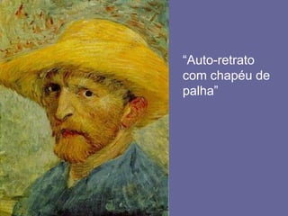 	“Auto-retrato com chapéu de palha”