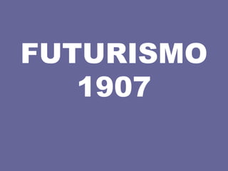 FUTURISMO1907