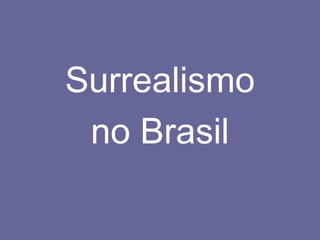 Surrealismo no Brasil