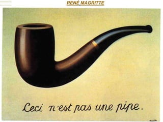 RENÉ MAGRITTE
 