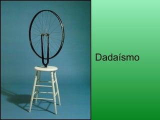 Dadaísmo
 