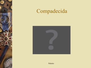 Compadecida 