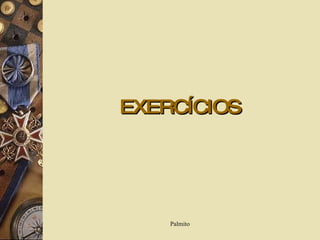 EXERCÍCIOS 