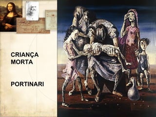 CRIANÇA
MORTA
PORTINARI
 