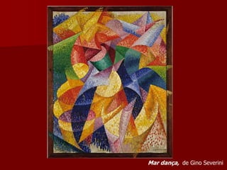 Mar dança, de Gino Severini
 