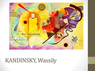 KANDINSKY, Wassily
 
