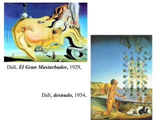 Dalí,  El Gran Masturbador,  1929, Dalí,  desnudo,  1954, 