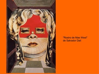 "Rostro de Mae West"
de Salvador Dalí
 