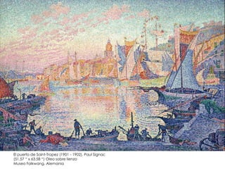 El puerto de Saint-Tropez (1901 - 1902). Paul Signac
(51.57 “ x 63.58 “) Oleo sobre lienzo
Museo Folkwang, Alemania
.
 
