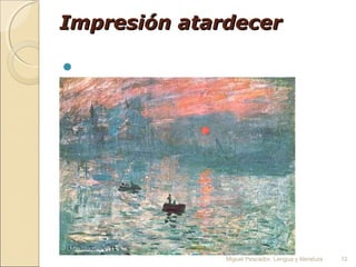 Impresión atardecer


Miguel Pescador. Lengua y literatura

12

 