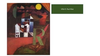 Villa R. Paul Klee
 