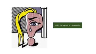 Chica con lágrima III. Lichtenstein
 