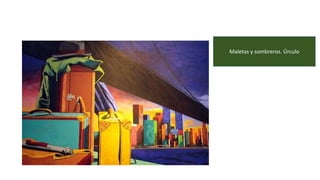 Maletas y sombreros. Úrculo
 