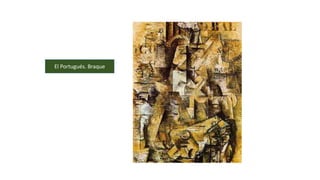 El Portugués. Braque
 