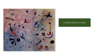 La estrella matutina. Joan Miró
 