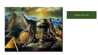 Enigma sin fin. Dalí
 