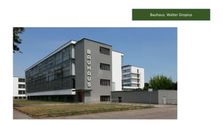 Bauhaus. Walter Gropius
 