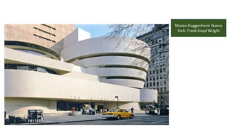 Museo Guggenheim Nueva
York. Frank Lloyd Wright
 